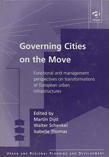 Governing Cities on the Move: Functional and Management Perspectives on Transformations of European Urban Infrastructures