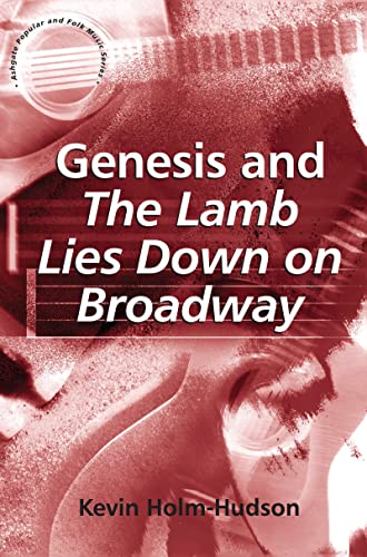 Genesis and The Lamb Lies Down on Broadway (Ashgate Popular and Folk Music Series)
