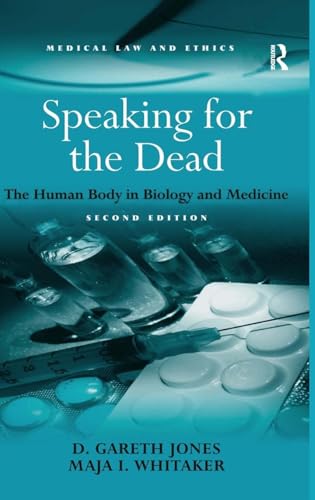 Speaking for the Dead: The Human Body in Biology and Medicine