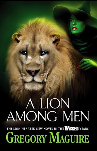 A Lion Among Men. Gregory Maguire