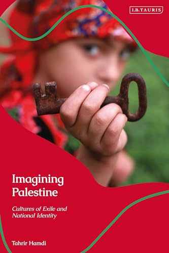 Imagining Palestine: Cultures of Exile and National Identity