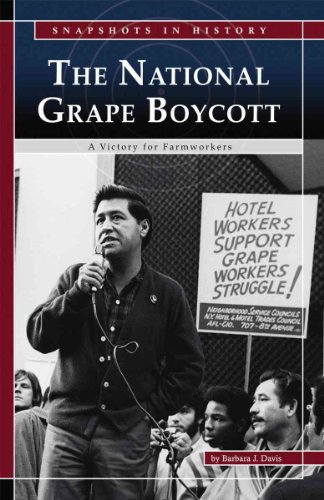 The National Grape Boycott: A Victory for Farmworkers (Snapshots in History)