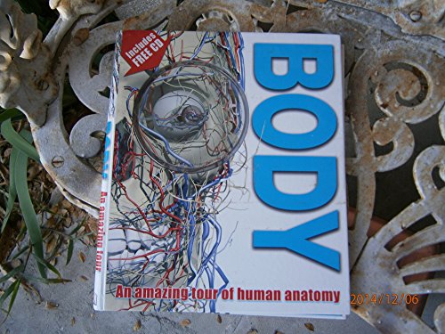 Body: An Amazing Tour of Human Anatomy