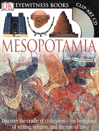 DK Eyewitness Books: Mesopotamia: Discover the Cradle of Civilization the Birthplace of Writing, Religion, and the