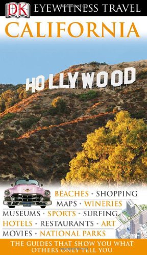 Dk Eyewitness Travel Guide California (Dk Eyewitness Travel Guides)