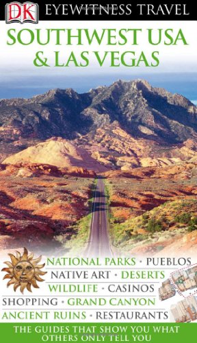 Dk Eyewitness Travel Southwest USA & Las Vegas (Dk Eyewitness Travel Guides)