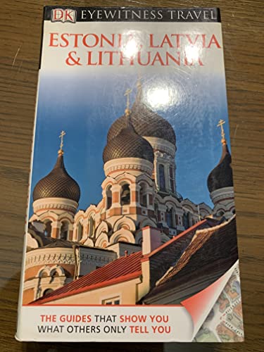 DK Eyewitness Travel Guide: Estonia, Latvia, and Lithuania