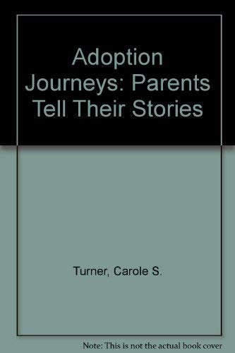 Adoption Journeys: Parents Tell Their Stories