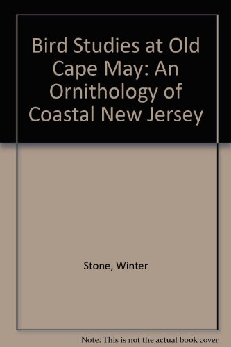 Bird Studies at Old Cape May: An Ornithology of Coastal New Jersey