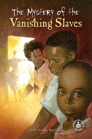 The Mystery of the Vanishing Slaves (Cover-To-Cover Informational Books)