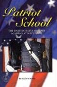 Patriot School: The United States Military Academy At West Point