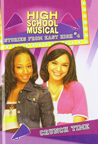 Crunch Time (High School Musical Stories from East High (Prebound))