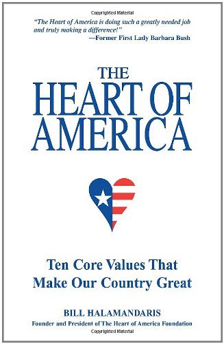 The Heart of America: Ten Core Values That Make Our Country Great