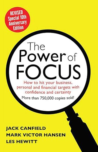 Power of Focus: How to Hit Your Business, Personal and Financial Targets with Absolute Confidence and Certainty