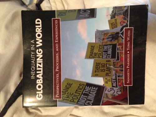 Inequality in a Globalizing World: Perspectives, Processes, and Experiences