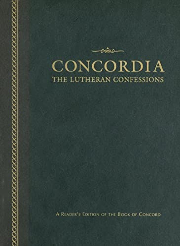 Concordia: The Lutheran Confessions: A Reader's Edition of the Book of Concord