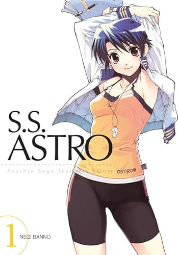 S.S. Astro: Asashio Sogo Teachers' Room, Vol. 1 (S.S. ASTRO, 1)