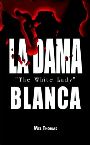 LA Dama Blanca: The White Lady