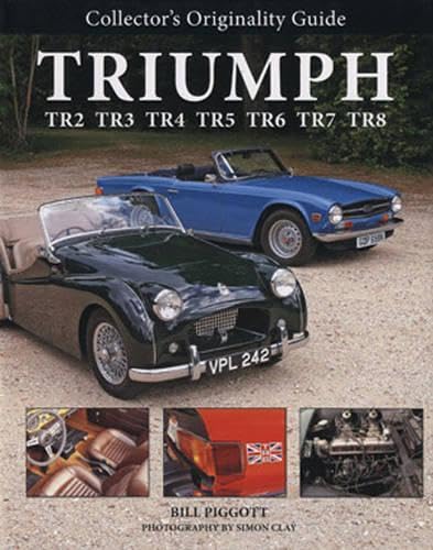 Triumph TR2, TR3, TR4, TR5, TR6, TR7, TR8 (Collector's Originality Guide)