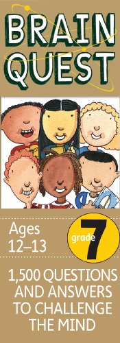 Brain Quest 7th Grade Q&A Cards: 1,500 Questions and Answers to Challenge the Mind. Curriculum-based! Teacher-approved! (Brain Quest Smart Cards)