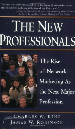 The New Professionals: The Rise of Network Marketing as the Next Major Profession