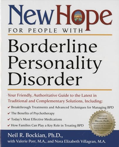 New Hope for People With Borderline Personality Disorder: Your Friendly, Authoritative Guide to the Latest in Traditional and Complementary Solutions