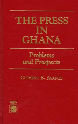 The Press in Ghana: Problems and Prospects