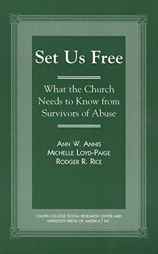 Set Us Free: What the Church Needs to Know from Survivors of Abuse