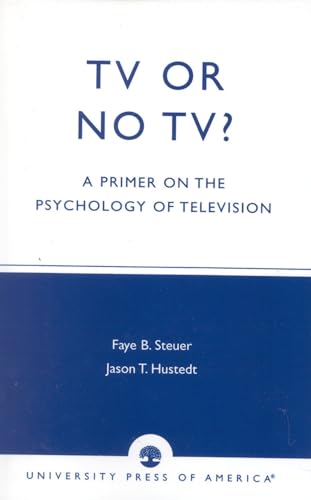 TV or No TV?: A Primer on the Psychology of Television