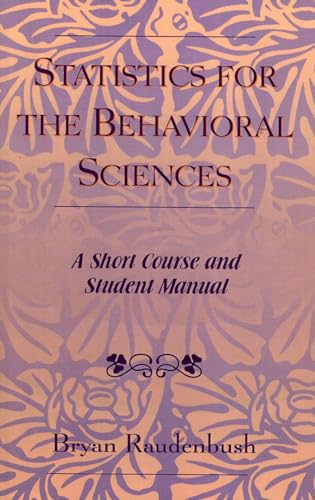 Statistics for the Behavioral Sciences: A Short Course and Student Manual