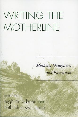 Writing the Motherline: Mothers, Daughters, and Education