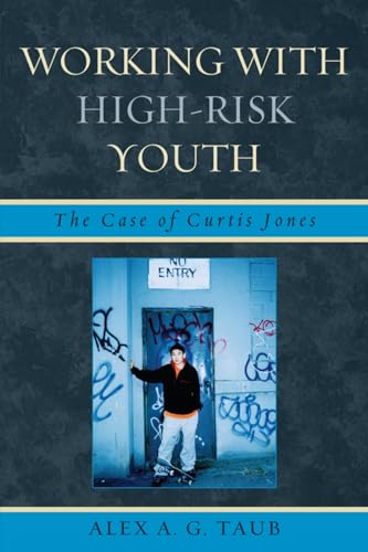 Working With High Risk Youth: The Case Of