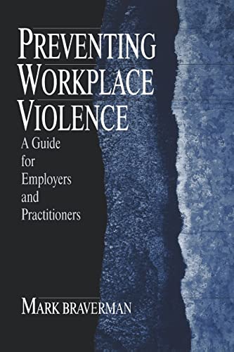 Preventing Workplace Violence: A Guide for Employers and Practitioners