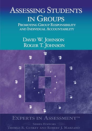 Assessing Students in Groups: Promoting Group Responsibility and Individual Accountability