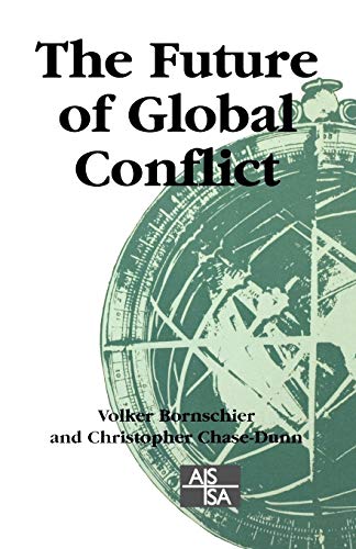 The Future of Global Conflict (SAGE Studies in International Sociology)