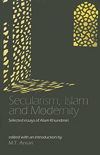 Secularism, Islam and Modernity: Selected Essays of Alam Khundmiri