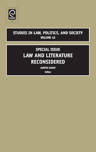 Law and Literature Reconsidered: Special Issue (Studies in Law, Politics, and Society, 43)