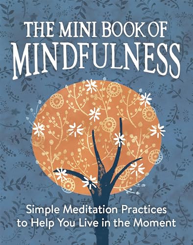 The Mini Book of Mindfulness