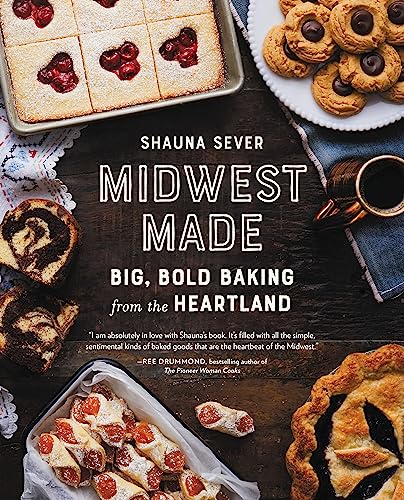 Midwest Made: Big, Bold Baking from the Heartland