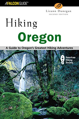 Falcon Guide Hiking Oregon: A Guide to Oregon's Greatest Hiking Adventures (State Hiking Society)