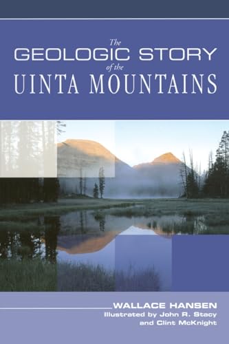 Geologic Story of the Uinta Mountains