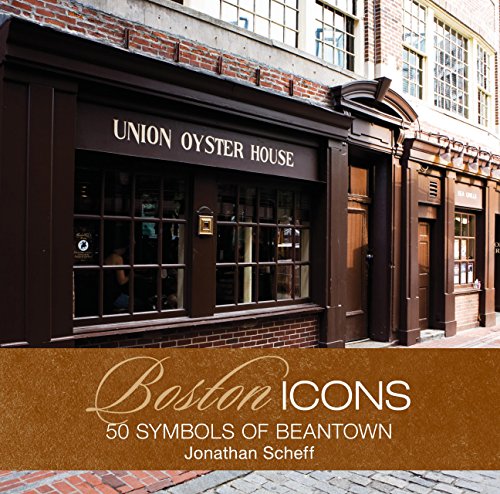 Boston Icons: 50 Symbols Of Beantown