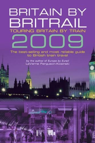 Britain by BritRail 2009: Touring Britain by Train