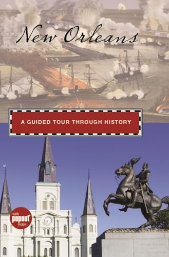 New Orleans: A Guided Tour Through History
