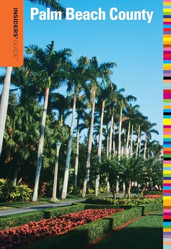 Insiders' Guide® to Palm Beach County (Insiders' Guide Series)