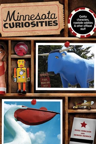 Minnesota Curiosities: Quirky Characters, Roadside Oddities & Other Offbeat Stuff (Curiosities Series)