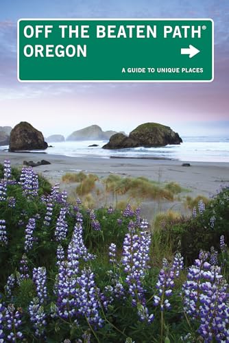 Off the Beaten Path Oregon: A Guide to Unique Places