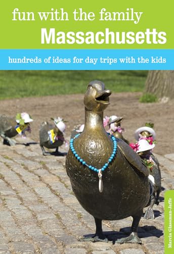 Fun with the Family Massachusetts: Hundreds Of Ideas For Day Trips With The Kids (Fun with the Family Series)