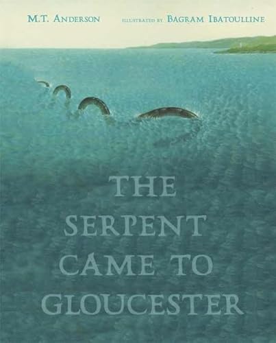 The Serpent Came to Gloucester