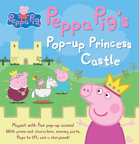 Peppa Pig's Pop-up Princess Castle: (Interactive Pop-Up Fairy Tale Playset Storybook with Punch-Out Characters)